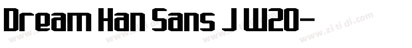 Dream Han Sans J W20字体转换